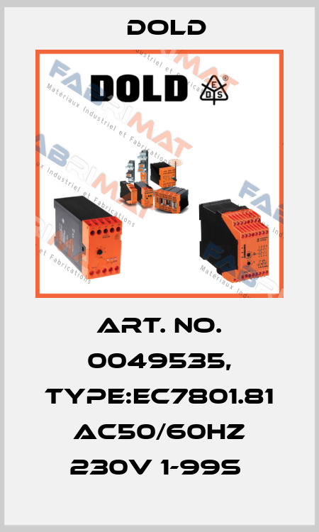 Art. No. 0049535, Type:EC7801.81 AC50/60HZ 230V 1-99S  Dold