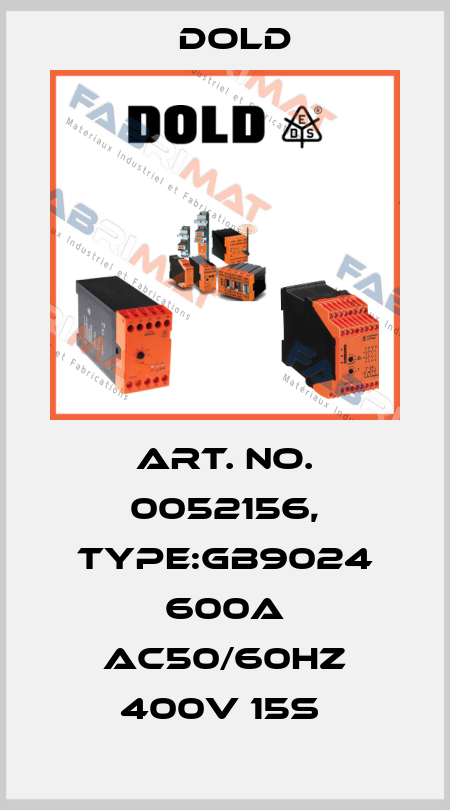 Art. No. 0052156, Type:GB9024 600A AC50/60HZ 400V 15S  Dold