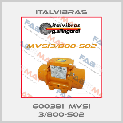 600381  MVSI 3/800-S02 Italvibras