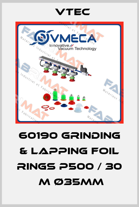 60190 GRINDING & LAPPING FOIL RINGS P500 / 30 ΜM Ø35MM  Vtec