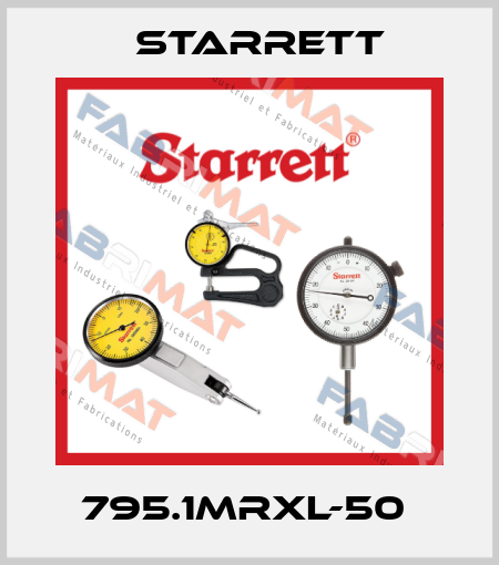 795.1MRXL-50  Starrett