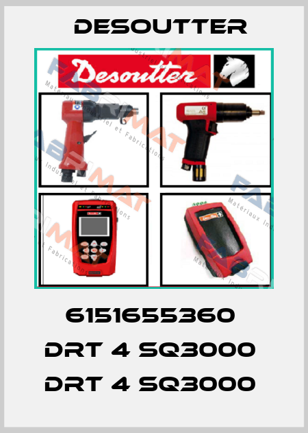 6151655360  DRT 4 SQ3000  DRT 4 SQ3000  Desoutter