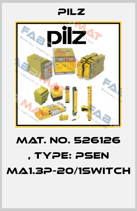 Mat. No. 526126 , Type: PSEN ma1.3p-20/1switch  Pilz