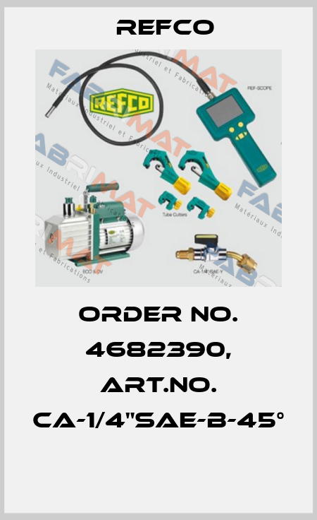 Order No. 4682390, Art.No. CA-1/4"SAE-B-45°  Refco