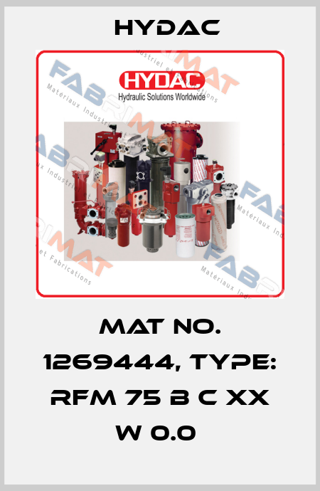 Mat No. 1269444, Type: RFM 75 B C XX W 0.0  Hydac