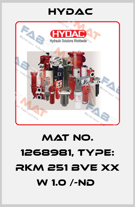 Mat No. 1268981, Type: RKM 251 BVE XX W 1.0 /-ND  Hydac