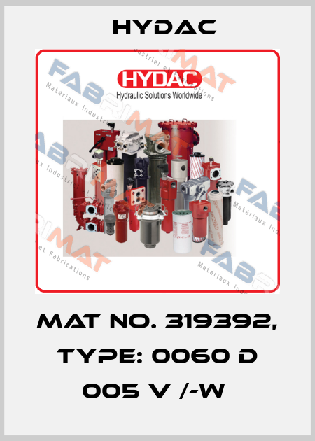 Mat No. 319392, Type: 0060 D 005 V /-W  Hydac