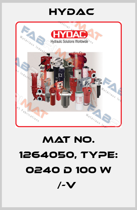 Mat No. 1264050, Type: 0240 D 100 W /-V  Hydac