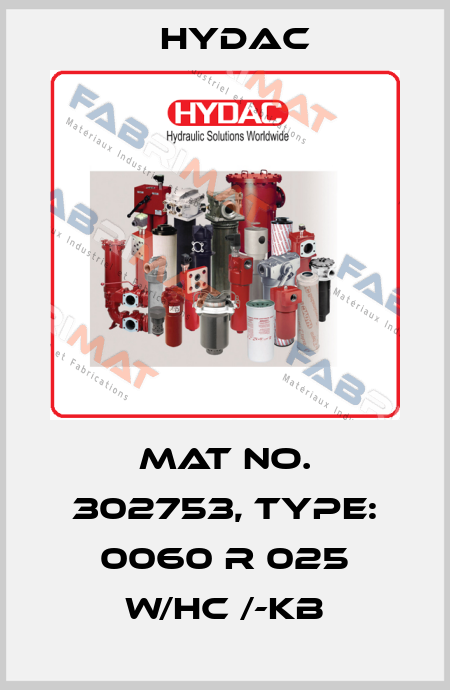 Mat No. 302753, Type: 0060 R 025 W/HC /-KB Hydac