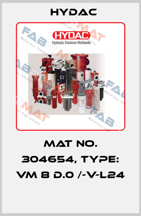 Mat No. 304654, Type: VM 8 D.0 /-V-L24  Hydac