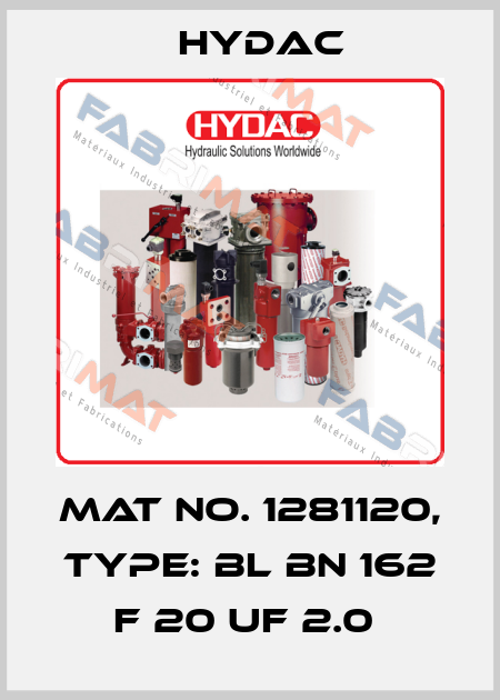 Mat No. 1281120, Type: BL BN 162 F 20 UF 2.0  Hydac