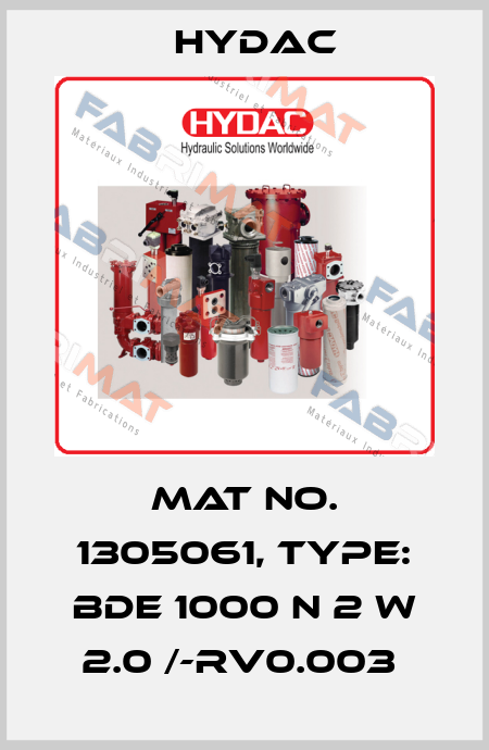 Mat No. 1305061, Type: BDE 1000 N 2 W 2.0 /-RV0.003  Hydac