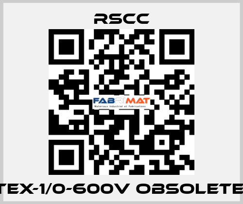 TEX-1/0-600V obsolete  RSCC