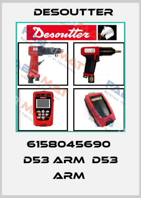 6158045690  D53 ARM  D53 ARM  Desoutter