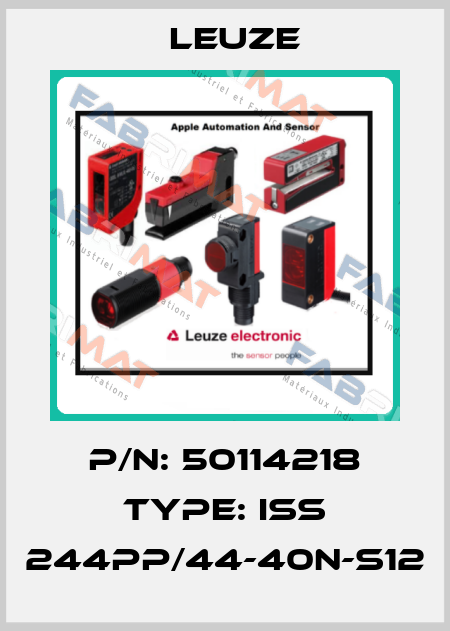 P/N: 50114218 Type: ISS 244PP/44-40N-S12 Leuze