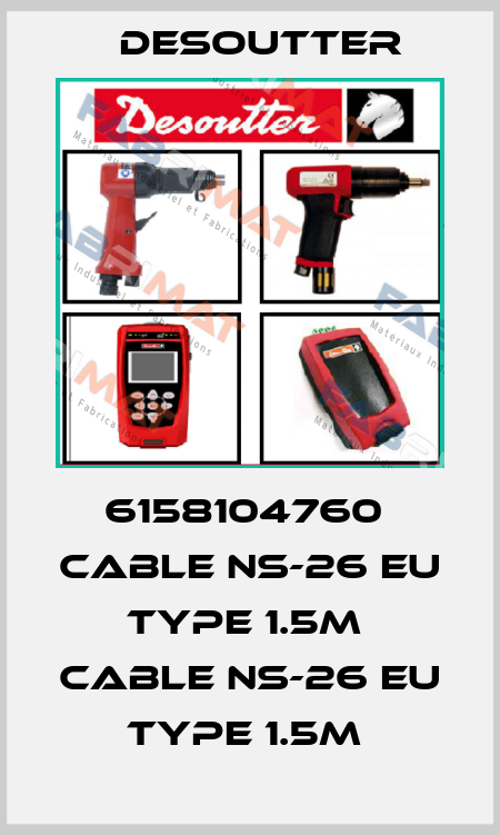 6158104760  CABLE NS-26 EU TYPE 1.5M  CABLE NS-26 EU TYPE 1.5M  Desoutter