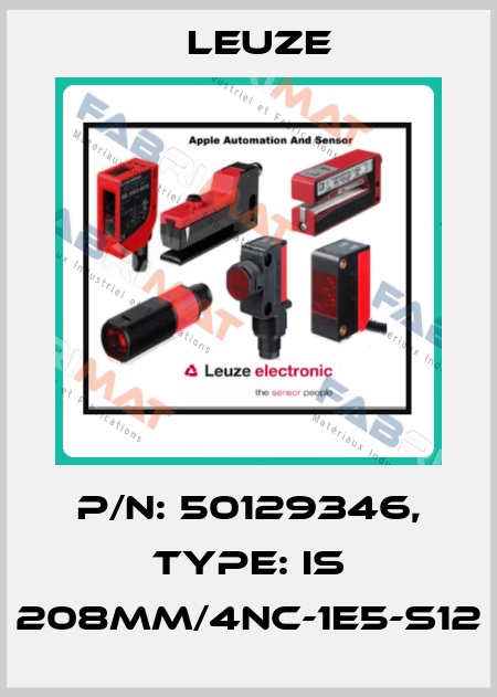 p/n: 50129346, Type: IS 208MM/4NC-1E5-S12 Leuze