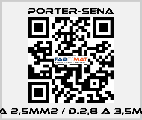 1,5 A 2,5MM2 / D.2,8 A 3,5MM2 PORTER-SENA