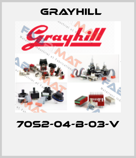 70S2-04-B-03-V  Grayhill