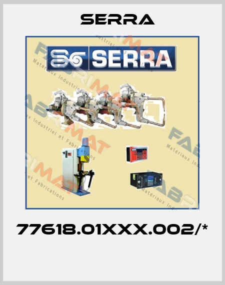 77618.01XXX.002/*  Serra