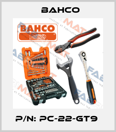 P/N: PC-22-GT9  Bahco