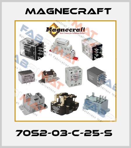 70S2-03-C-25-S  Magnecraft