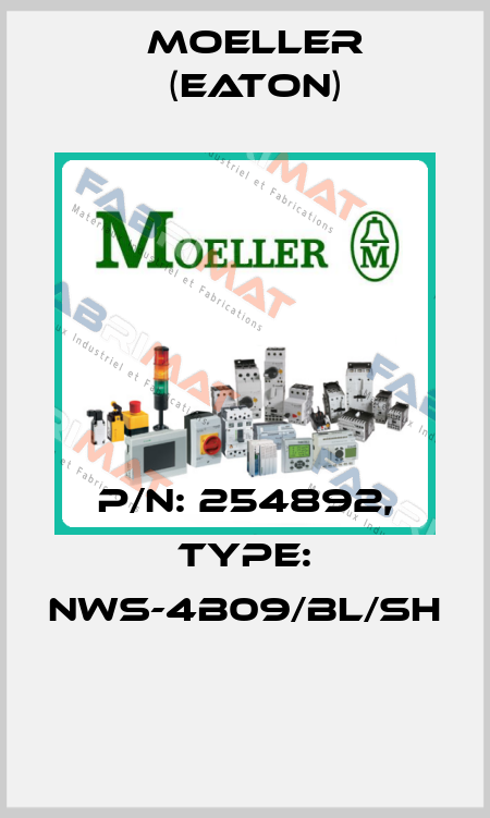 P/N: 254892, Type: NWS-4B09/BL/SH  Moeller (Eaton)