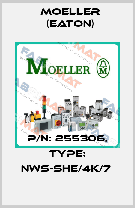 P/N: 255306, Type: NWS-SHE/4K/7  Moeller (Eaton)