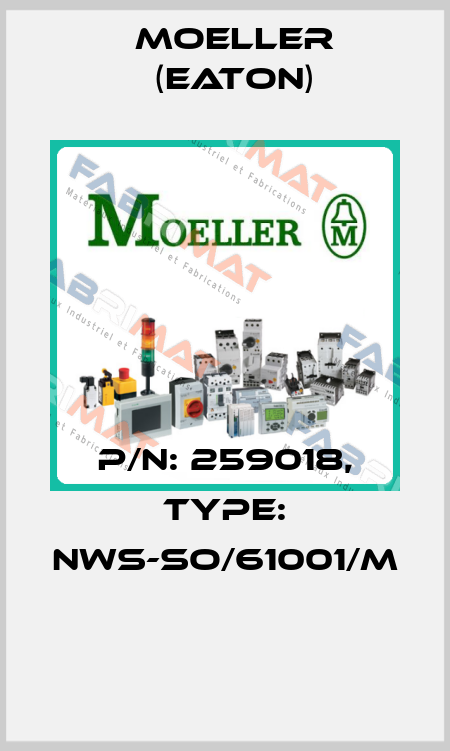 P/N: 259018, Type: NWS-SO/61001/M  Moeller (Eaton)