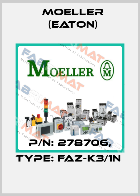 P/N: 278706, Type: FAZ-K3/1N  Moeller (Eaton)