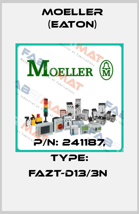 P/N: 241187, Type: FAZT-D13/3N  Moeller (Eaton)