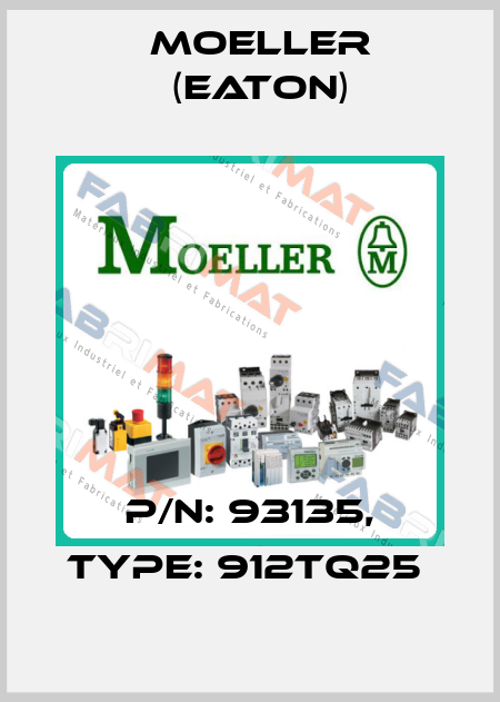 P/N: 93135, Type: 912TQ25  Moeller (Eaton)