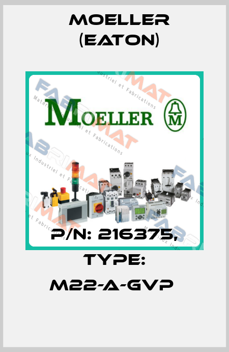 P/N: 216375, Type: M22-A-GVP  Moeller (Eaton)