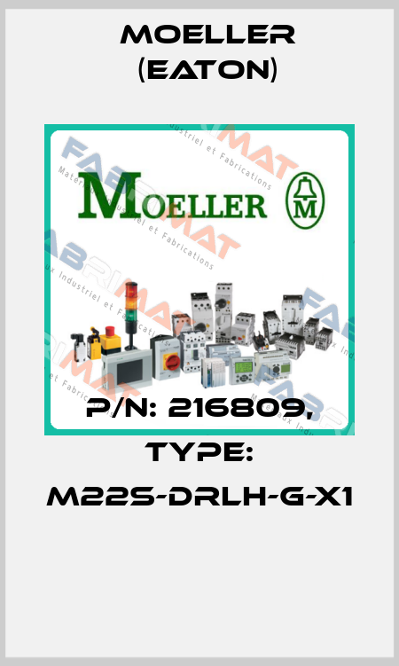 P/N: 216809, Type: M22S-DRLH-G-X1  Moeller (Eaton)
