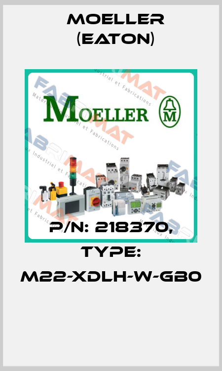 P/N: 218370, Type: M22-XDLH-W-GB0  Moeller (Eaton)
