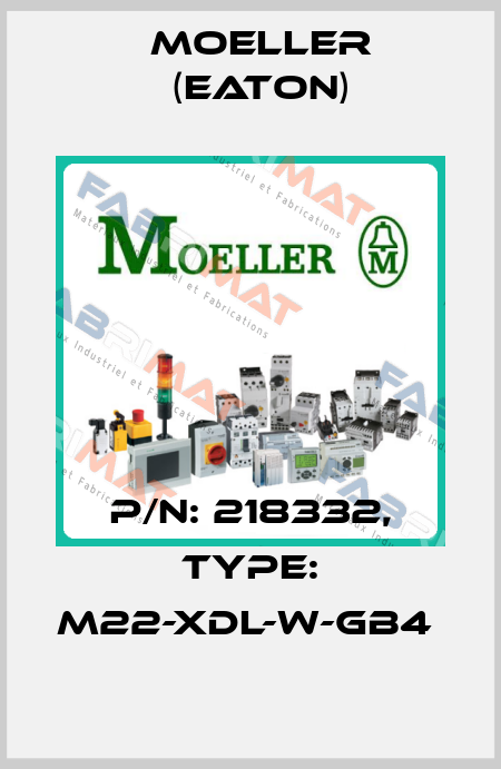 P/N: 218332, Type: M22-XDL-W-GB4  Moeller (Eaton)