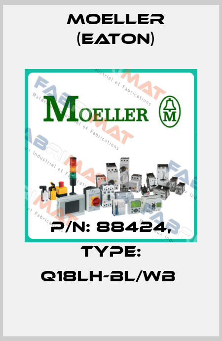 P/N: 88424, Type: Q18LH-BL/WB  Moeller (Eaton)
