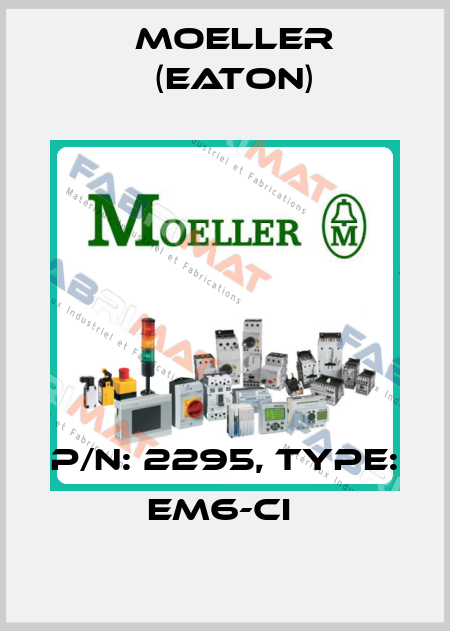 P/N: 2295, Type: EM6-CI  Moeller (Eaton)