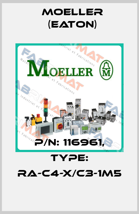 P/N: 116961, Type: RA-C4-X/C3-1M5 Moeller (Eaton)