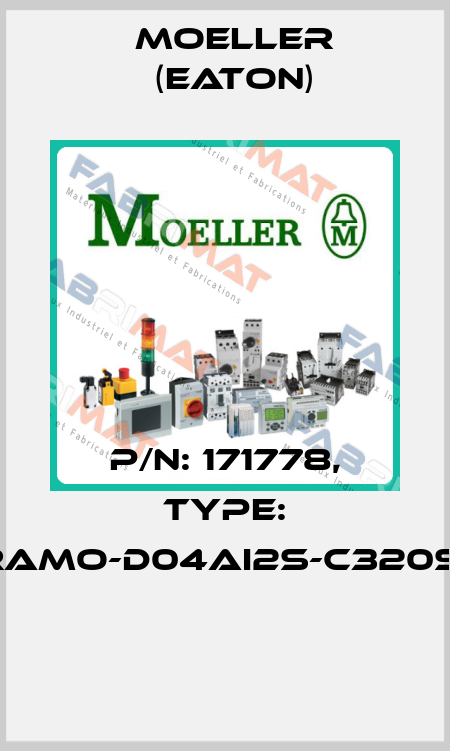 P/N: 171778, Type: RAMO-D04AI2S-C320S1  Moeller (Eaton)