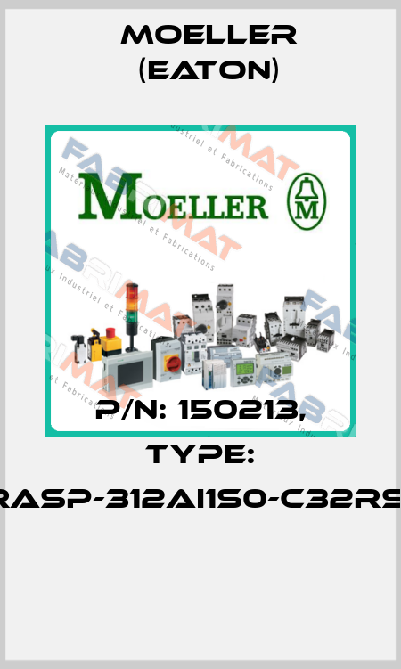 P/N: 150213, Type: RASP-312AI1S0-C32RS1  Moeller (Eaton)