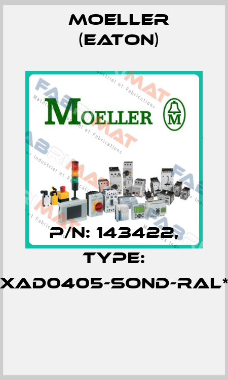 P/N: 143422, Type: XAD0405-SOND-RAL*  Moeller (Eaton)