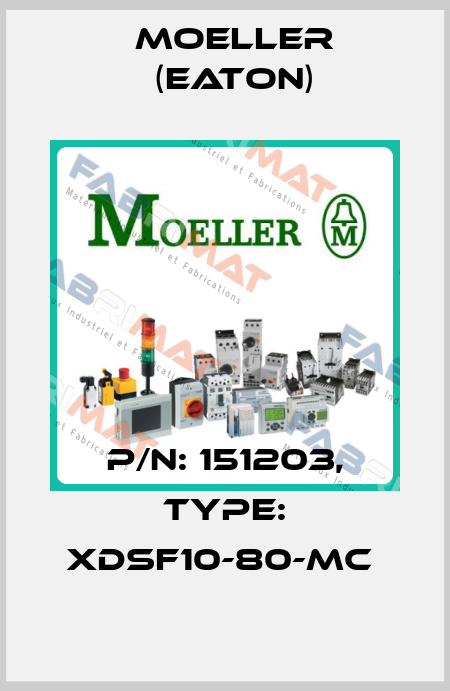 P/N: 151203, Type: XDSF10-80-MC  Moeller (Eaton)