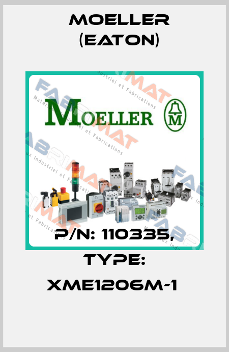 P/N: 110335, Type: XME1206M-1  Moeller (Eaton)