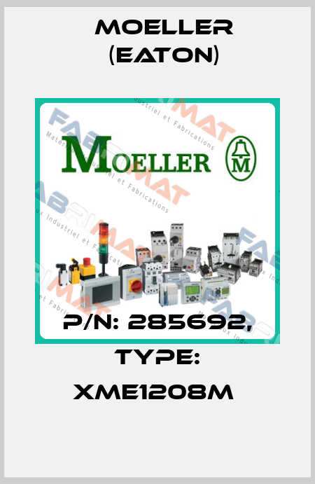 P/N: 285692, Type: XME1208M  Moeller (Eaton)