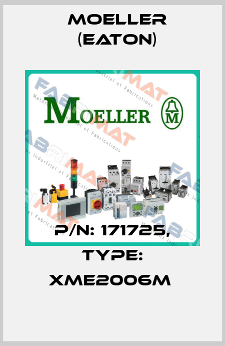 P/N: 171725, Type: XME2006M  Moeller (Eaton)
