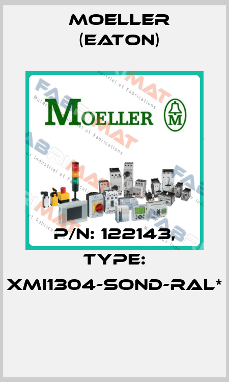 P/N: 122143, Type: XMI1304-SOND-RAL*  Moeller (Eaton)