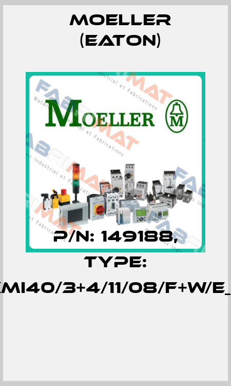 P/N: 149188, Type: XMI40/3+4/11/08/F+W/E__  Moeller (Eaton)