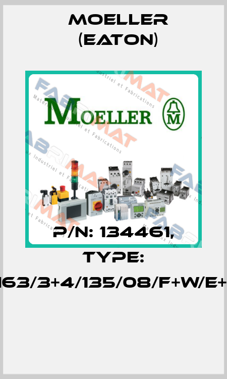 P/N: 134461, Type: XMI63/3+4/135/08/F+W/E+O/D  Moeller (Eaton)