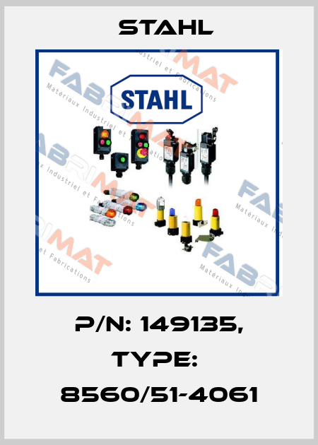 P/N: 149135, Type:  8560/51-4061 Stahl